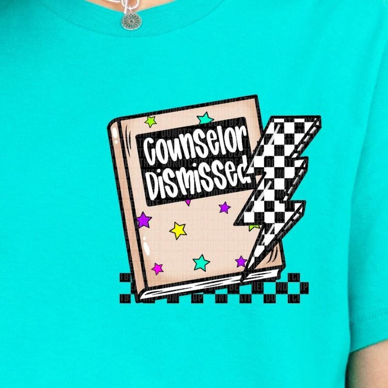 Counselor Dismissed DTF Transfers - THIS IS NOT A SHIRT Hoodie, Sweatshirt | RetroVerseTees.com