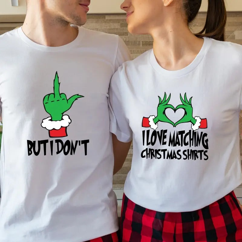 Couples Christmas Party Shirt, I Love Matching Christmas Shirts, But I Don't Shirt, Matching Wife Husband Xmas Tee,...