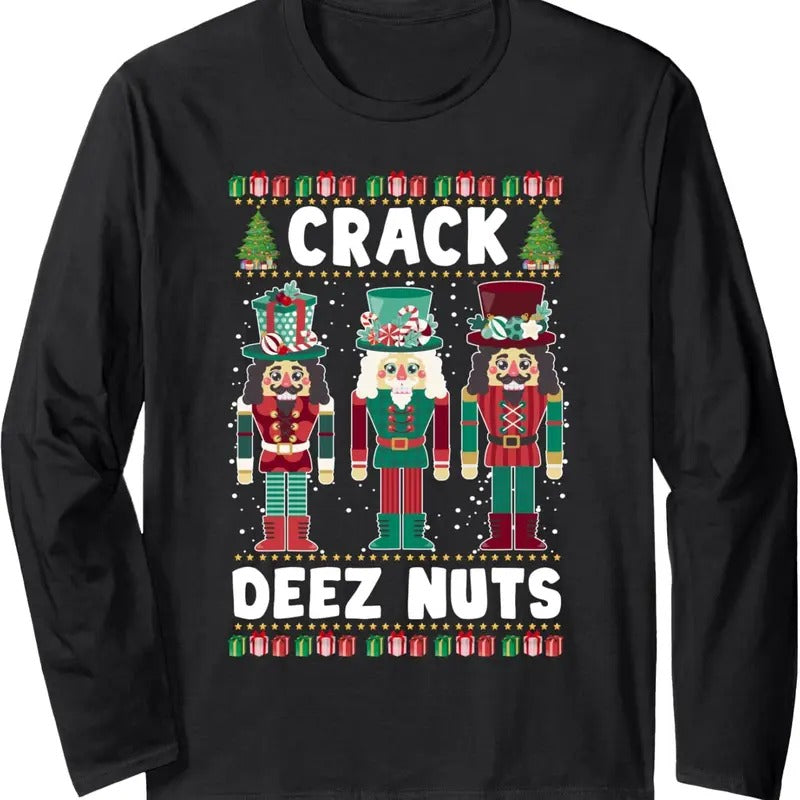 Crack Deez Nuts Funny Ugly Christmas Sweater Family Pajamas Long Sleeve T-Shirt Hoodie, Sweatshirt | RetroVerseTees.com