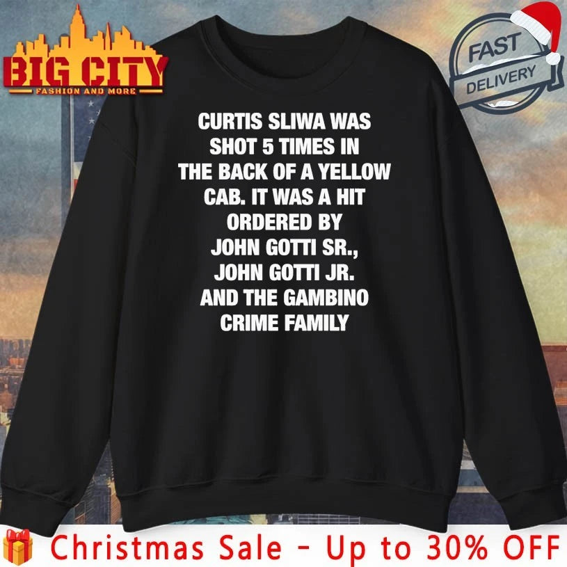 Curtis Sliwa Was Shot 5 Times In The Back Of A Yellow Cab. It Was A Hit Ordered By John Gotti Sr., John Gotti Jr. And The Gambino Crime Family shirt