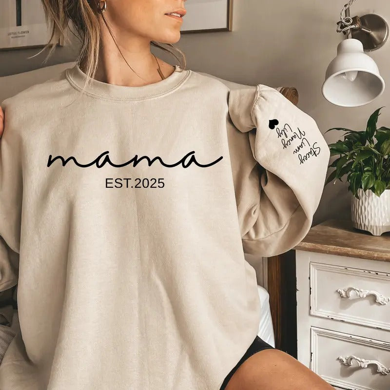 Custom Mama Est Sweatshirt, Custom Mama Est 2025 Sweatshirt, Custom Mom Sweatshirt, Mother Day Gift, New Mom Gift, Mama...