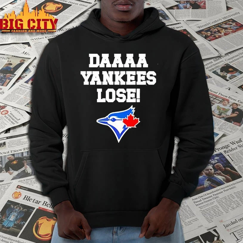 Daaaa Yankees Lose Toronto Blue Jays shirt