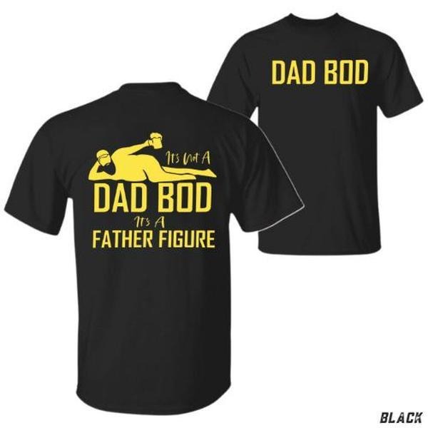 Dad Bod T-Shirt - Funny 'It's Not A Dad Bod, It's A Father Figure' Graphic Tee - Unisex Relaxed Fit - Ideal Father's Day Gift