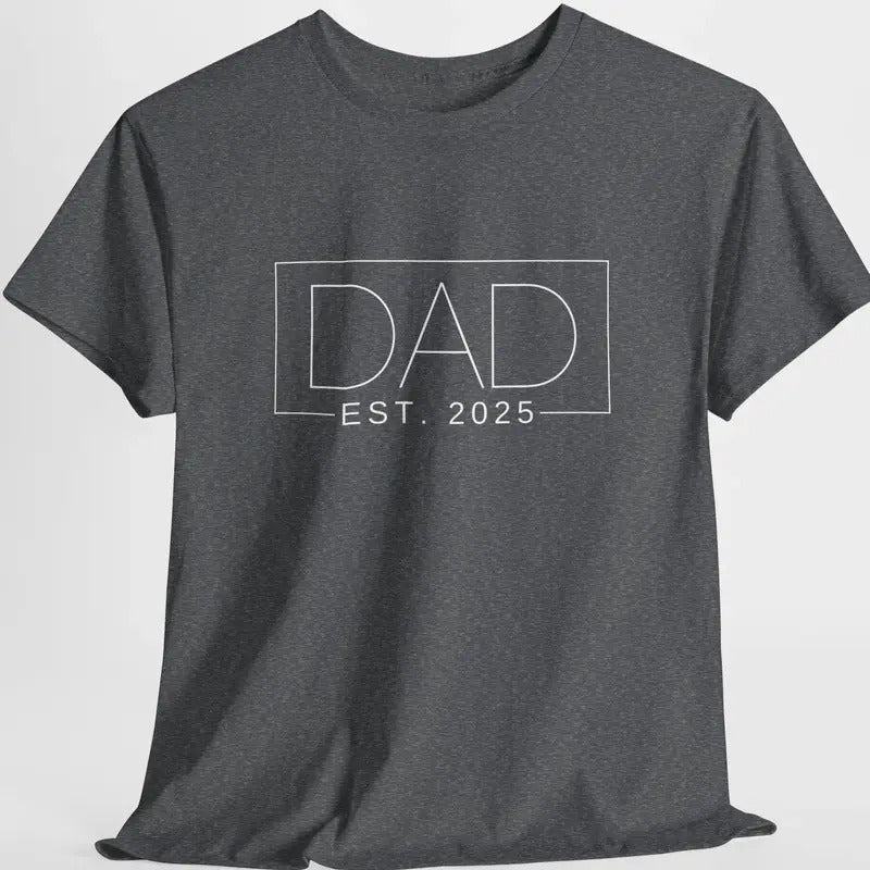 Dad Est 2025 | T-shirt for Men | Funny Shirt Men - Gift for Dad - Fathers Day Gift