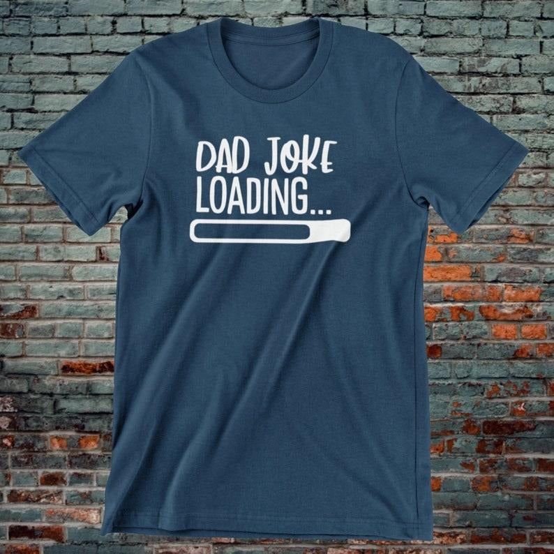 Dad Joke Loading, Funny Dad Shirt Hoodie Sweater, Gift for Dad, Dad T-Shirt, Daddy Shirt, Father's Day Gift Sweatshirt