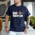 Dad Man of God Shirt Casual Style Crew Neck Short Sleeve T-Shirt Tops Trendy for Unisex, Perfect Gift Hoodie, Sweatshirt