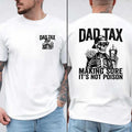 Dad Tax Making Sure It's Not Poison Shirt, Dad Tax Meaning Shirt, Skeleton Dad Tax Definition Shirt, Dad Life, Father's...