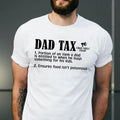 Dad Tax Shirt Hoodie Sweater, Funny Dad Tax Definition Shirt, Dad Tax Noun Shirt, Funny Dad Shirt, Funny Family Gifts,...