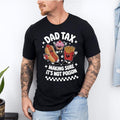 Dad Tax Shirt, Funny Dad Shirt, Fathers Day Shirt, Dad gifts, Birthday gift for dad, Husband Gift, Men's Funny Shirt,...