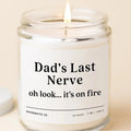 Dad's Last Nerve, Dad Gift From Daughter  Funny Gift For Dad Husband Gift Fathers Day Candle Dad's Last Nerve Candle...