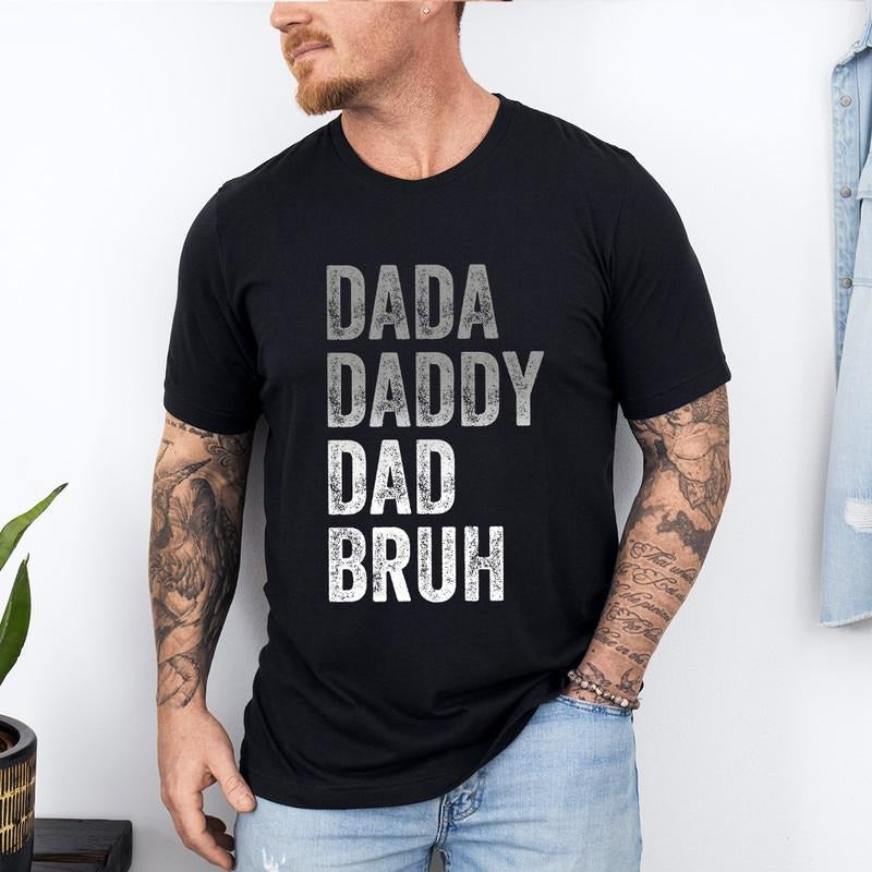 Dada Daddy Dad Bruh Shirt, Father's Day Shirt, Daddy Shirt, Sarcastic Dad Shirt, Funny Bruh Shirt, Sarcastic Quotes Tee,...