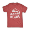 Daddy Claus T shirt, Christmas Dad Gift, Red Festive Dad Shirt, Funny Christmas Tees, Family Xmas Shirts Hoodie, Sweatshirt
