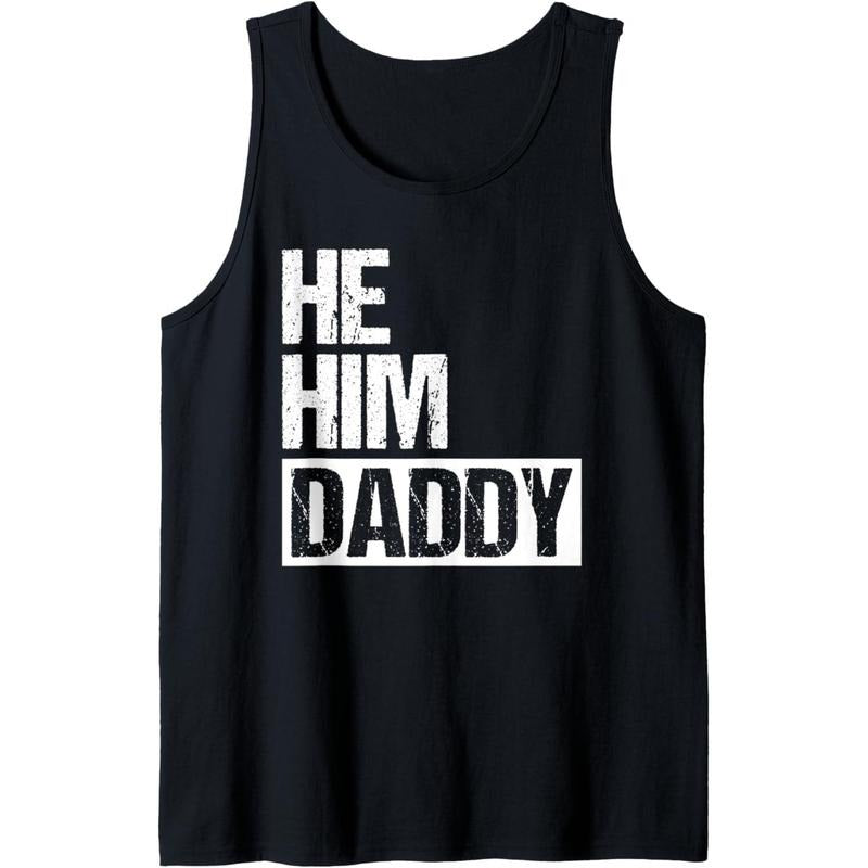 Daddy Lover Valentine Quote Funny He Him Daddy Tank Top T-Shirts, Hoodie, Sweatshirt | RetroVerseTees.com