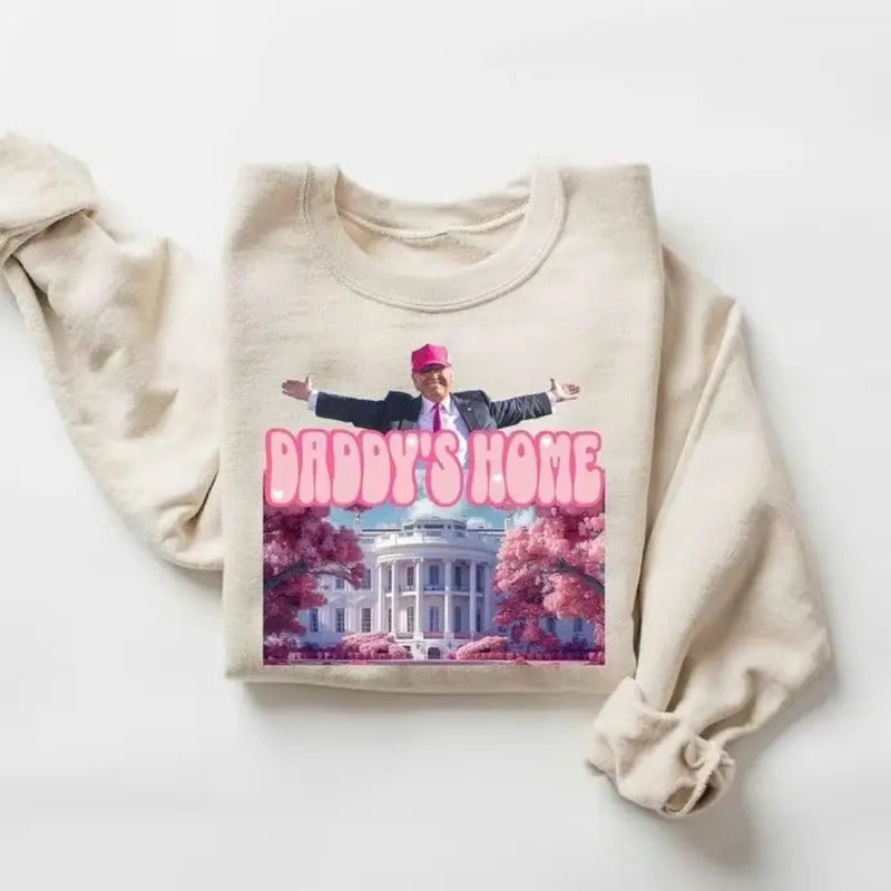 Daddy's Home Sweater, Daddy 2024 Sweatshirt, Funny Daddy Sweatshirt, Republican Gifts, President 2024 Hoodie Cotton...