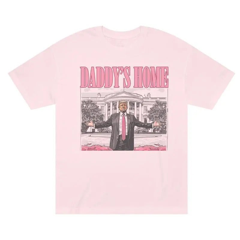 Daddy's Home Trump shirt, Trump 2024 shirt, Election 2024, Gift For Trump Supporters Shirt Full Colors, Full Size MAGA...