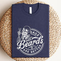 Dads With Beards Are Better T-Shirt for Fathers Day Gift for Dad, Funny Dad Shirt for Dad Gift