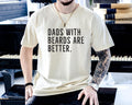 Dads With Beards T Shirt Hoodie Sweater Are Better T-shirtfunny Dad Shirt Fathers Day Gift New Dad Gift Fathers Day...
