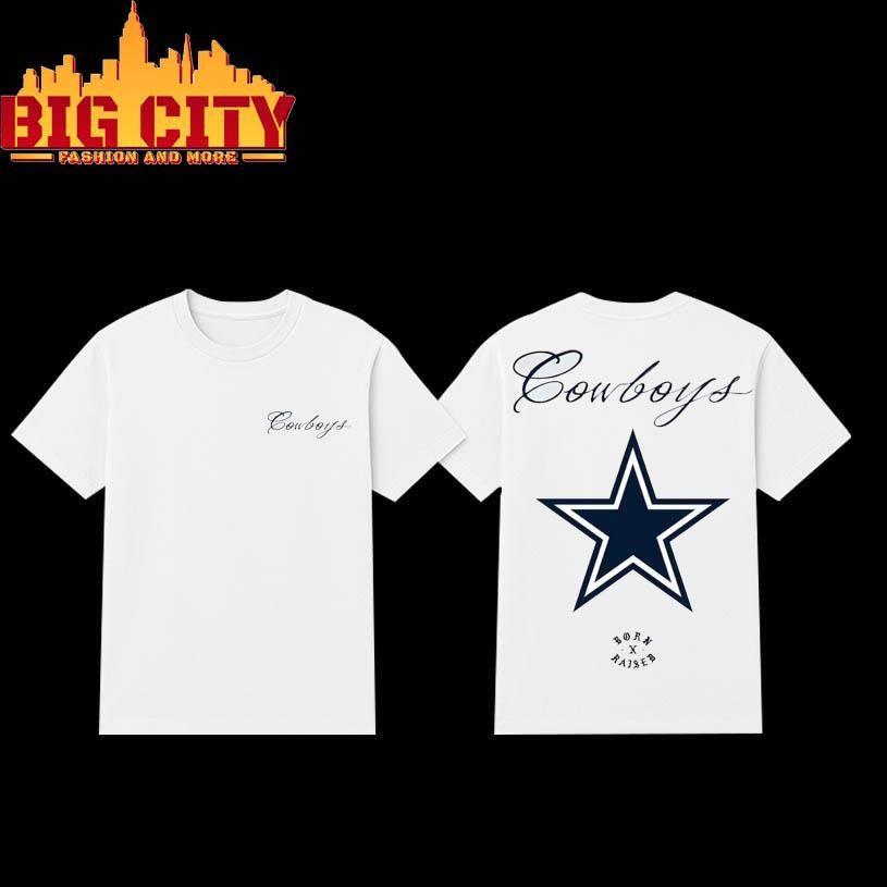Dallas Cowboys Born x Raised 2025 Two Sided Shirt