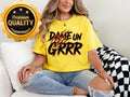 Dame un Grrrr Camisa de humor de TikTok. T-Shirts, Hoodie, Sweatshirt | RetroVerseTees.com