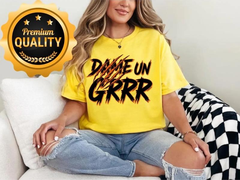 Dame un Grrrr Camisa de humor de TikTok. T-Shirts, Hoodie, Sweatshirt | RetroVerseTees.com