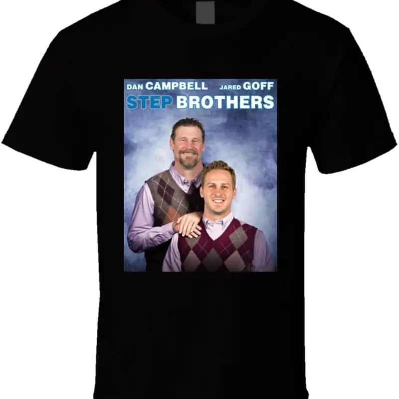 Dan Campbell Jared Goff Step Brothers Parody T Shirt Hoodie, Sweatshirt | RetroVerseTees.com