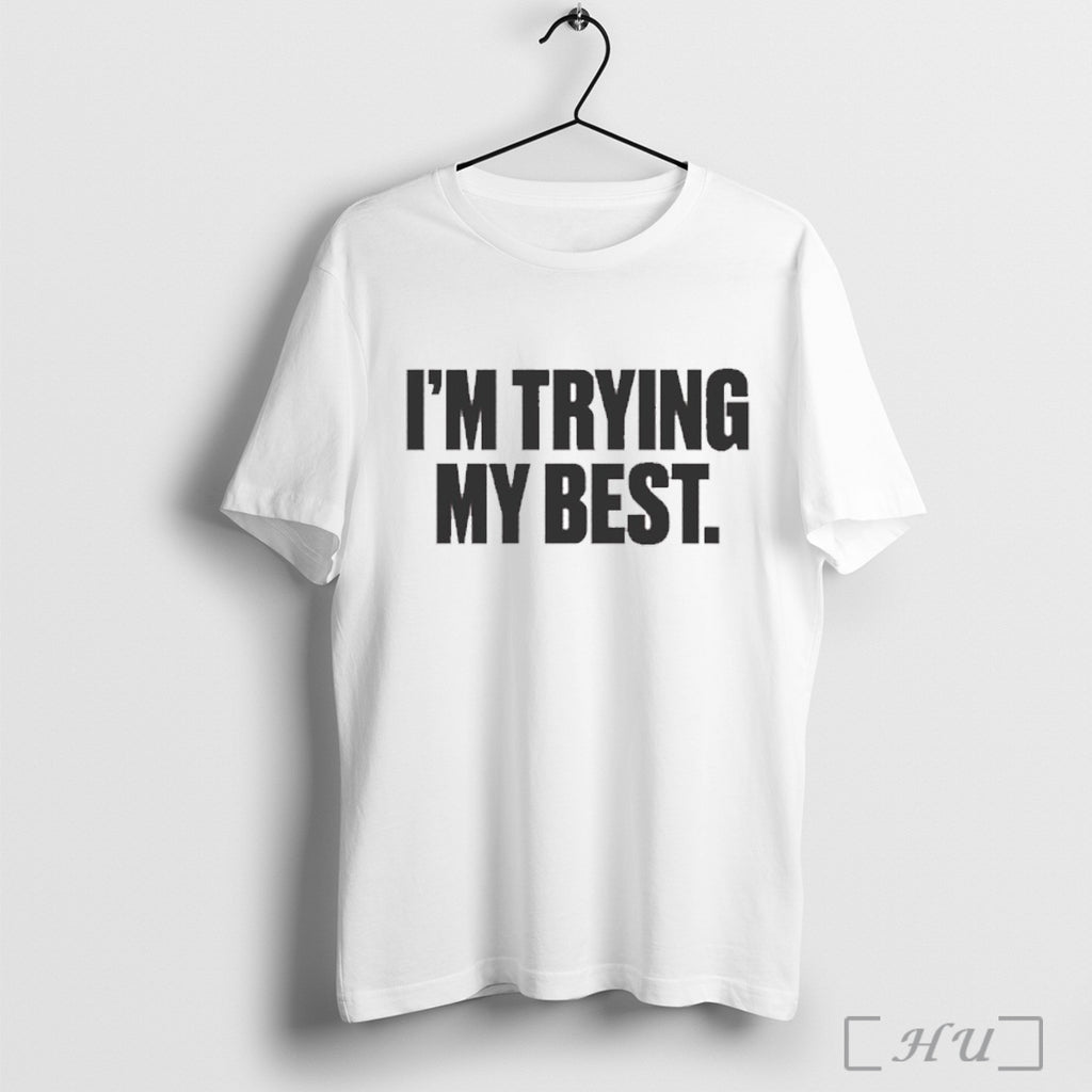 Dan Patrick Im Trying My Best T Shirt