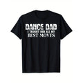 [Dance Dad T-Shirt] Funny Dance Dad T-Shirt, Dance Dad Swoosh Taught Her Spiky hair fighters My Best Moves Menswear Top...