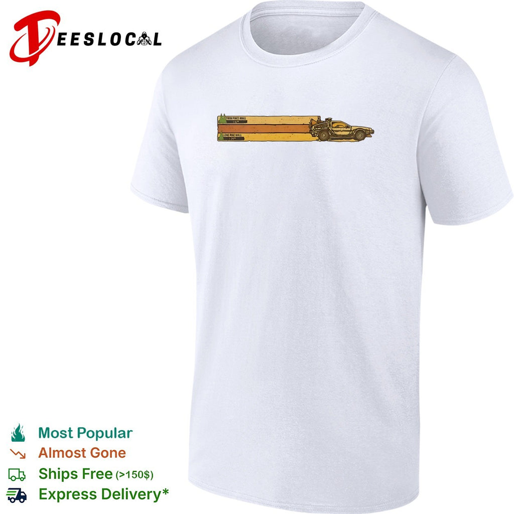 DeLorean Twin Pines Mall Lone Pine Mall distance sign shirt