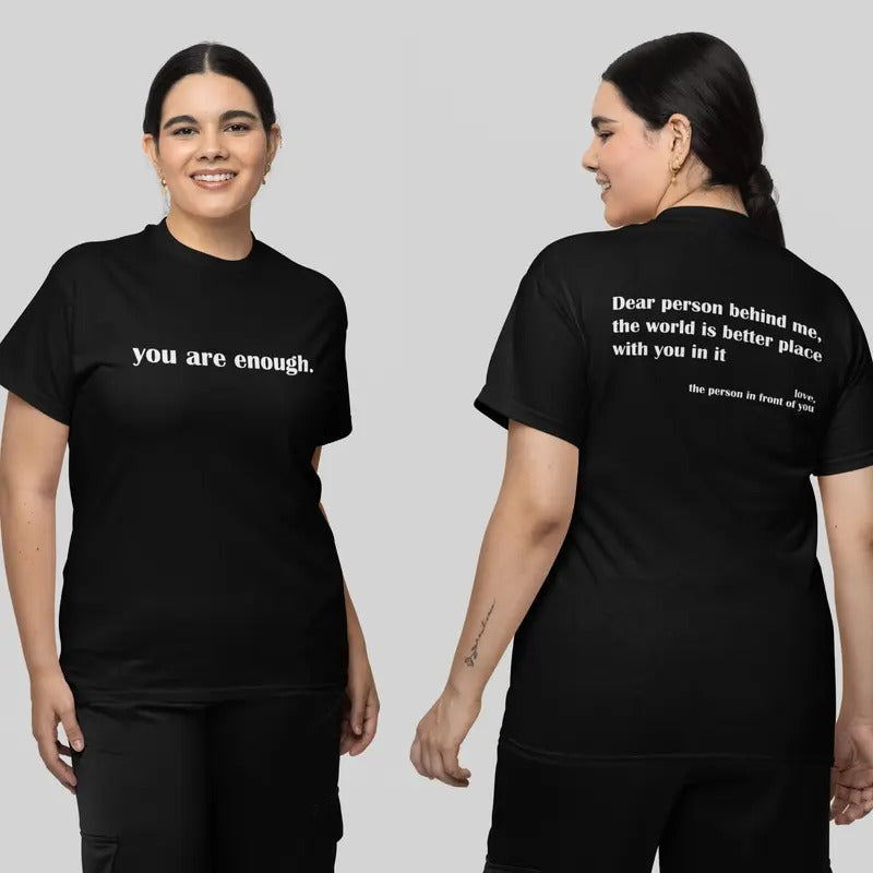Dear Person Behind Me Shirt, Enough T-shirt, Inspirational Tee, Mental Health Short Sleeve, Be Kind Shirt, Positivity...