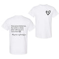 Dear Person Behind Me The World Is A Better Place With You In It T-shirt, Inspirational T-Shirt, Prevention Tee,...