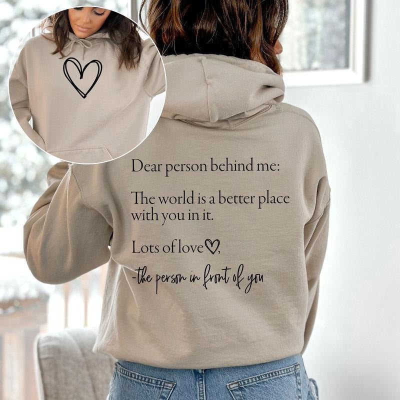 Dear Person Behind Me, Heart, Positivity, Kindness, Mental Health, Hooded Sweatshirt, Hoodie T-Shirts | RetroVerseTees.com