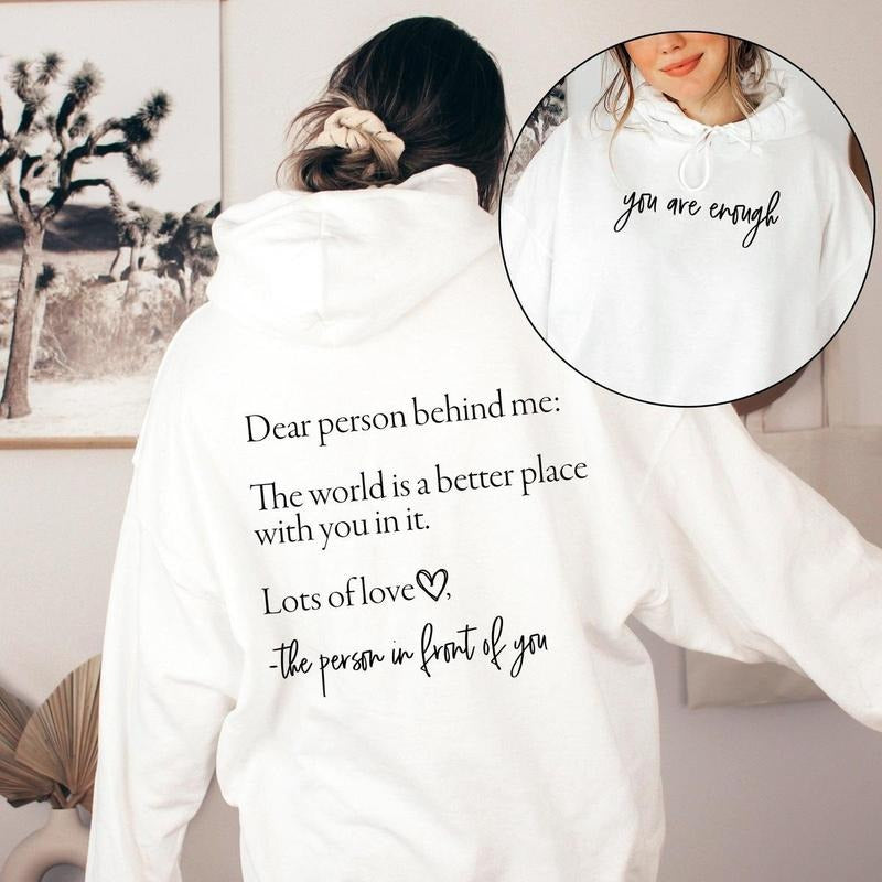 Dear Person Behind Me, Your Are Enough, Positivity, Kindness, Mental Health, Hoodie DRG T-Shirts, Sweatshirt