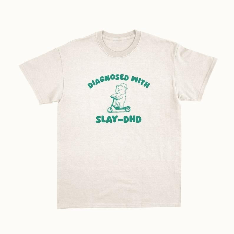 Diagnosed With Slay-DHD - Unisexstyle{n002}2 T-Shirts, Hoodie, Sweatshirt | RetroVerseTees.com