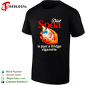 Diet soda is just a fridge cigarette hand pack shirt