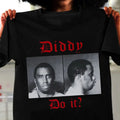 Diiddy Do It? If You Know You Know Funny T-Shirt, Funny Diddy Puff Daddy Unisex Tee Hoodie, Sweatshirt | RetroVerseTees.com
