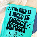 Direct Deposit Graphic Tee Hoodie, Sweatshirt | RetroVerseTees.com