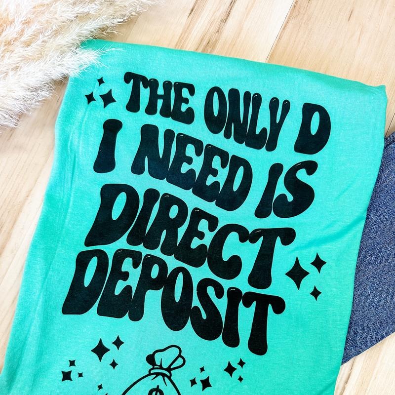 Direct Deposit Graphic Tee Hoodie, Sweatshirt | RetroVerseTees.com