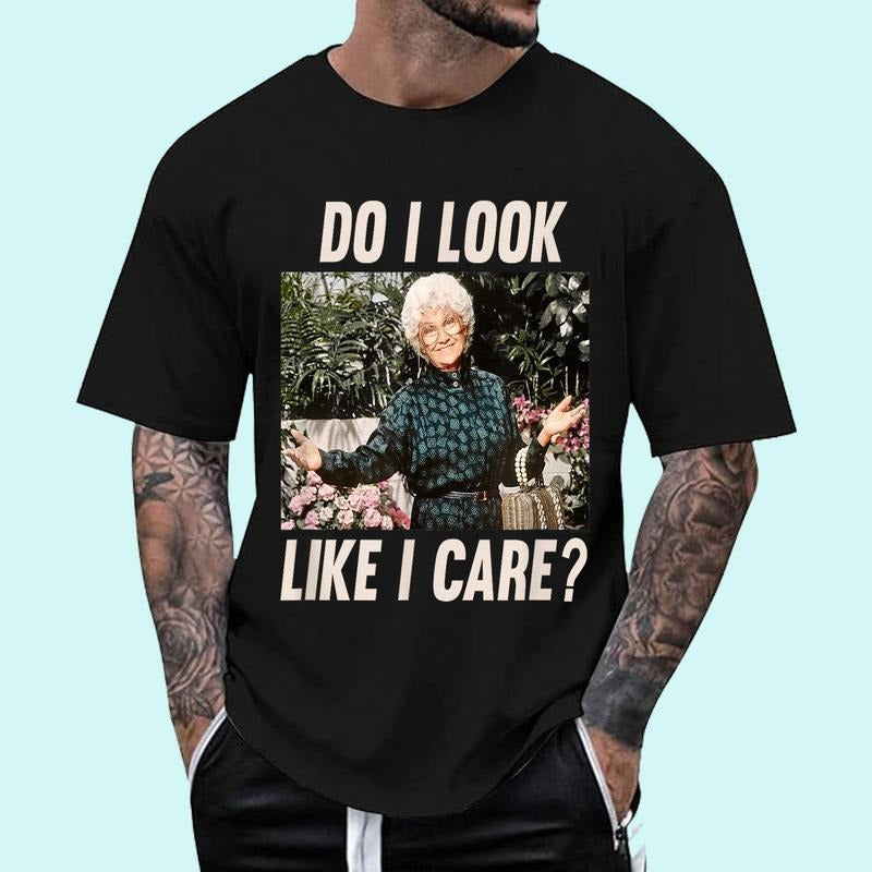 Do I look Like I Care T-Shirt | Tee For Men and Women, Unisex Cotton Hoodie, Sweatshirt | RetroVerseTees.com