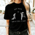 Do Not Drop The Baby ORIGINAL Vintage Style Halftone Print Don't Drop the Baby T-Shirts, Hoodie, Sweatshirt