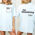 Do Something Michelle Obama quote 2 Sides Shirt, "Don't Complain