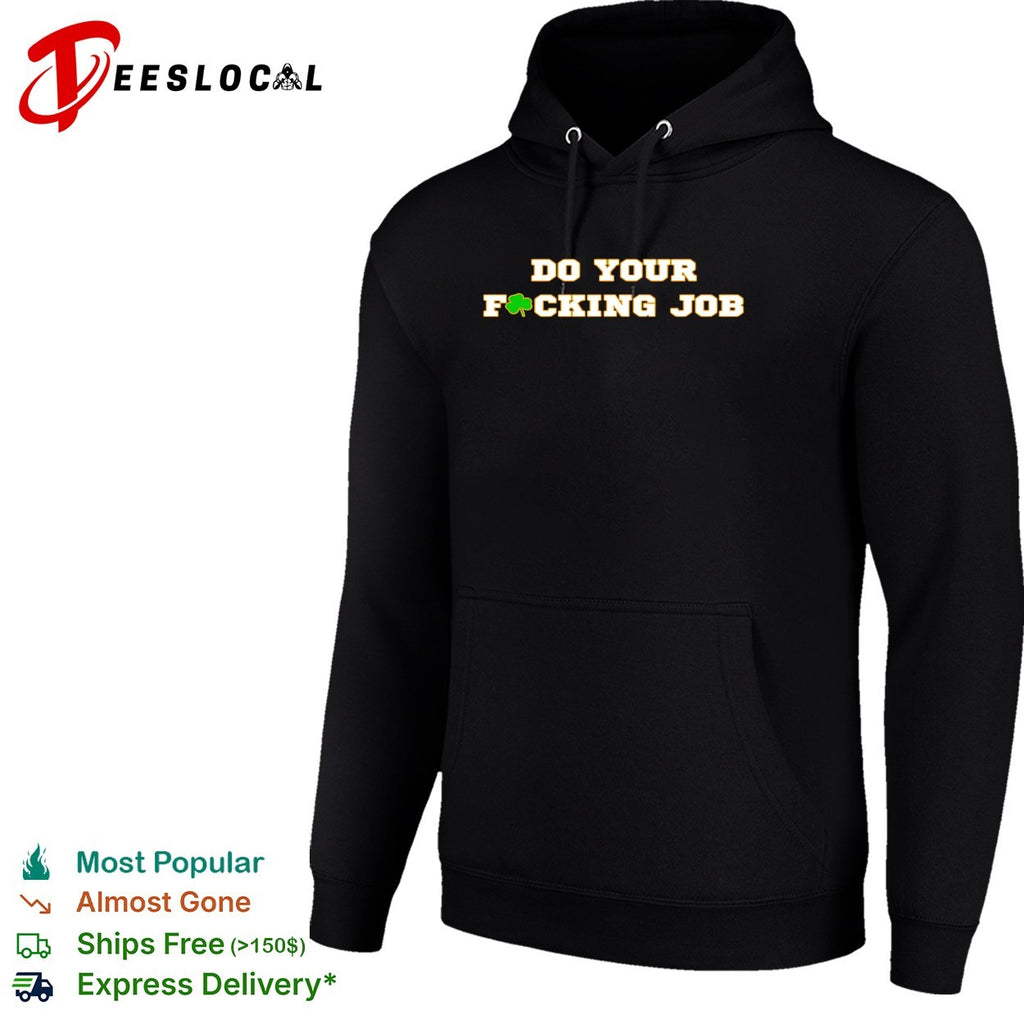 Do your fucking job shamrock shirt