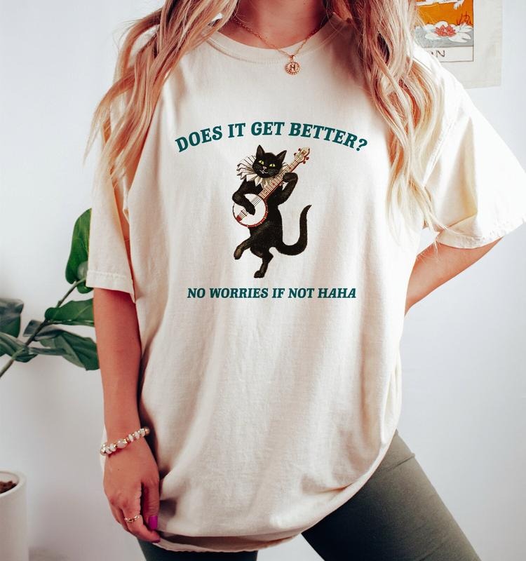 Does It Get Better? Vintage Drawing T Shirt, Meme T Shirt, Funny  T-shirt, sweater and Hoodie Sweatshirt | RetroVerseTees.com