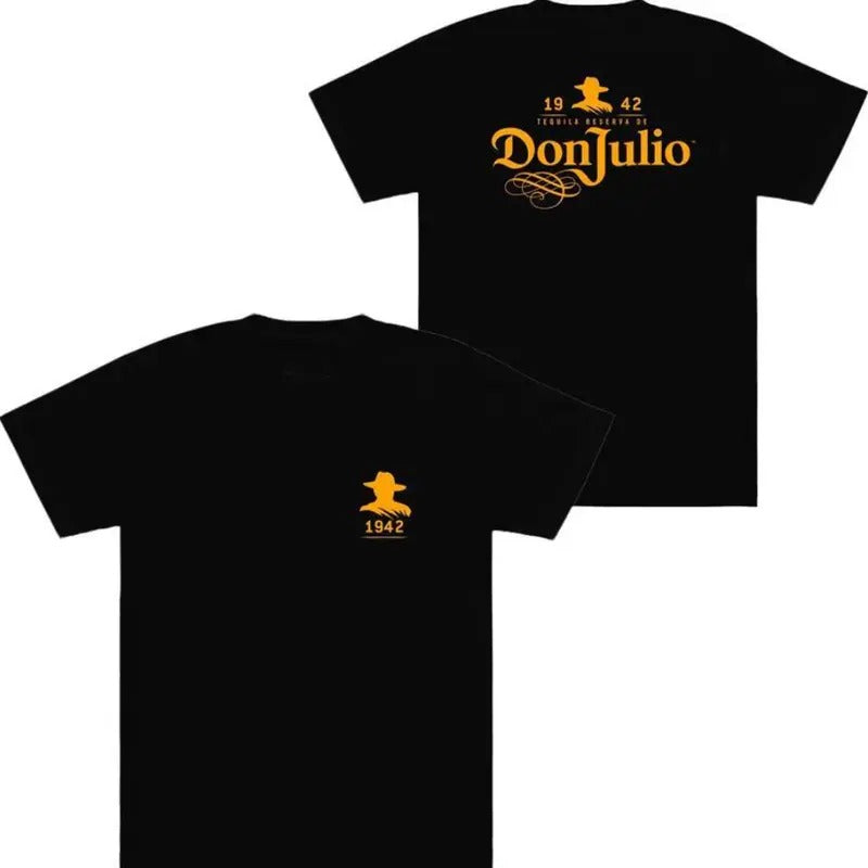Don Julio T-shirt - 2 Side - Wear It Your Way - Color Choices For You - Extensive Size Options - Trendy To Timeless