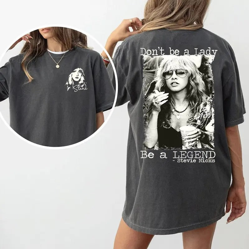 Don't Be a Lady Be a Legend Stevie Nicks 2 Side Shirt  Sweatshirt Hoodie, Gift for her | RetroVerseTees.com