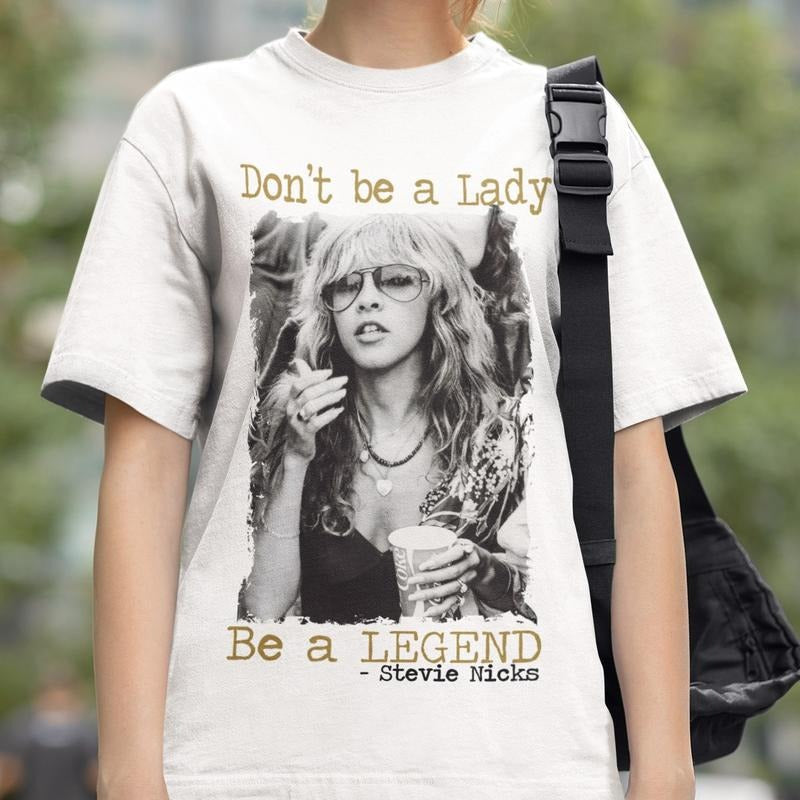 Don't Be a Lady Be a Legend Stevie Nicks Shirt, Stevie Nicks Fans Tee, Stevie Nicks Lovers Shirt, Cotton Round Neck Tee,...