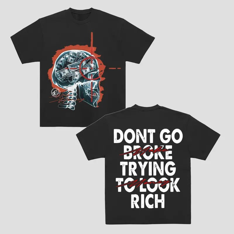Don't Go Broke Trying To Look Rich Make Money Graphic  Casual Cotton Short Sleeve Crewneck Men T-Shirt Streetwear...