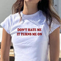 Don't Hate Me Baby Tee | Cute Baby | Y2K Clothing | Trendy Top | Graphic Shirt | Cute Gift | Girl Shirt | Funny Baby Tee...