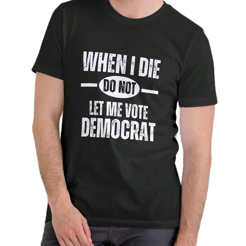Don't Let Me Vote Democrat T-Shirt Menswear Cotton Soft Top graphic tee t shirt Hoodie, Sweatshirt | RetroVerseTees.com