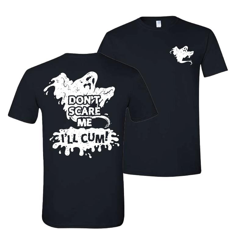 Don't Scare Me.... Comfy Quality Tee/Hoodie Sweatshirt | RetroVerseTees.com