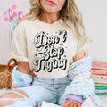 Don't Stop Trying DTF Transfers - THIS IS NOT A SHIRT Hoodie, Sweatshirt | RetroVerseTees.com